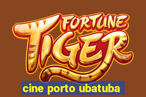 cine porto ubatuba