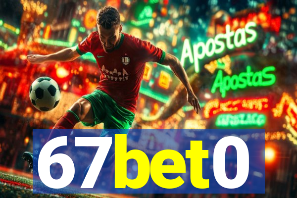 67bet0