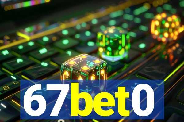 67bet0