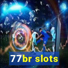 77br slots