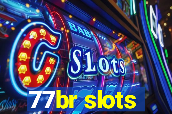 77br slots