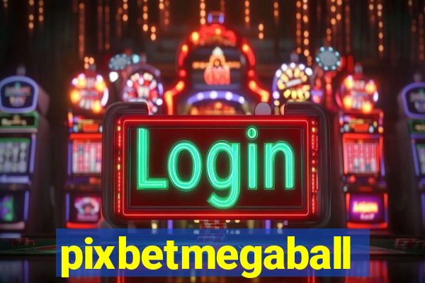 pixbetmegaball