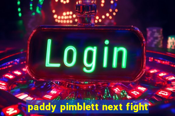 paddy pimblett next fight