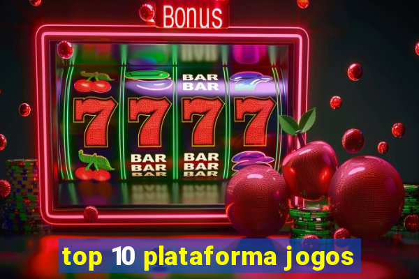 top 10 plataforma jogos