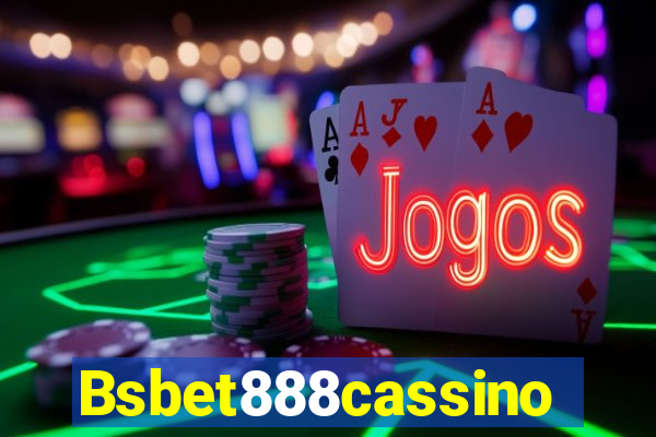 Bsbet888cassino
