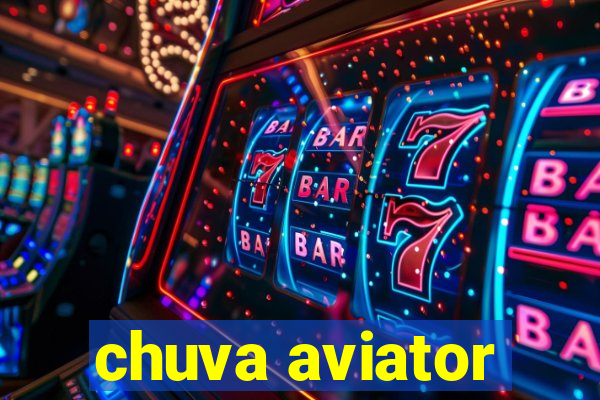 chuva aviator