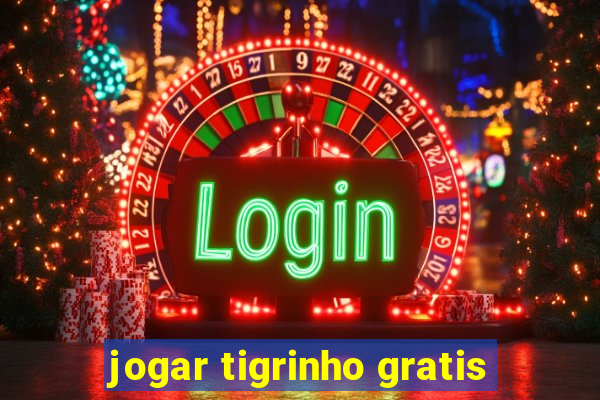 jogar tigrinho gratis