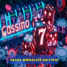 casas minecraft survival