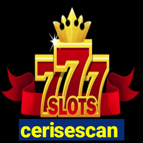 cerisescan