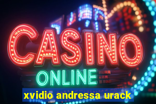 xvidio andressa urack