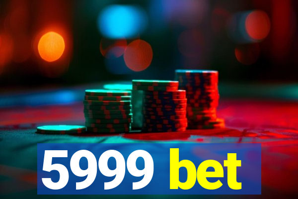 5999 bet