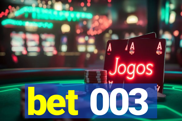 bet 003