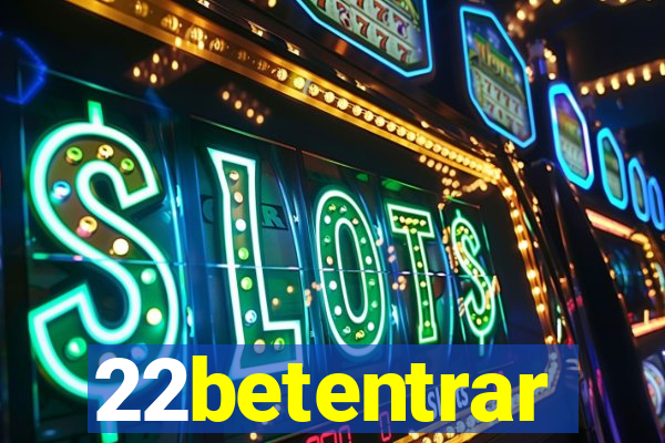 22betentrar