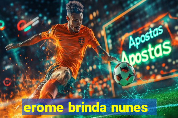 erome brinda nunes