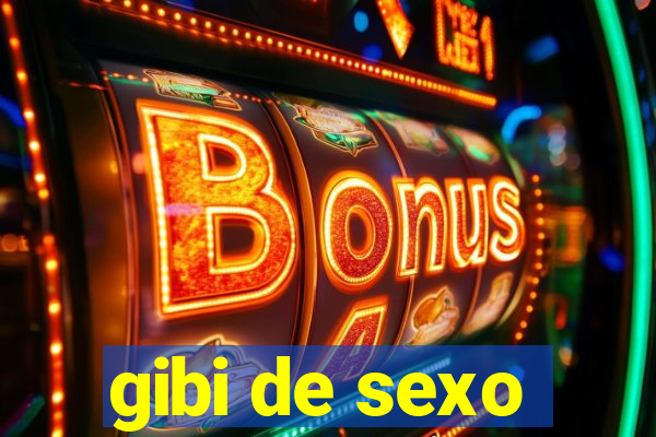 gibi de sexo