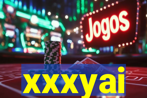 xxxyai