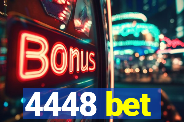 4448 bet