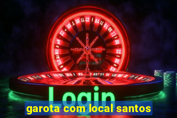 garota com local santos