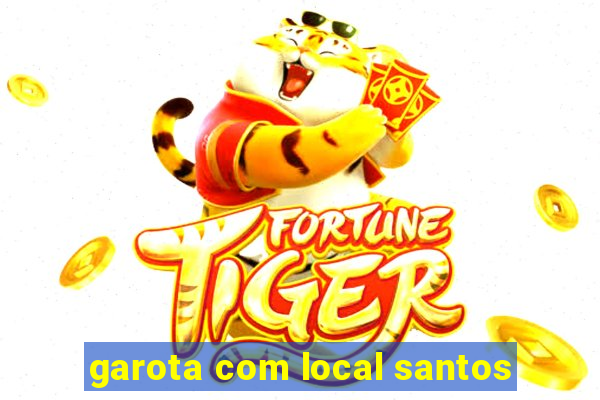 garota com local santos