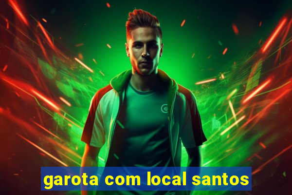 garota com local santos