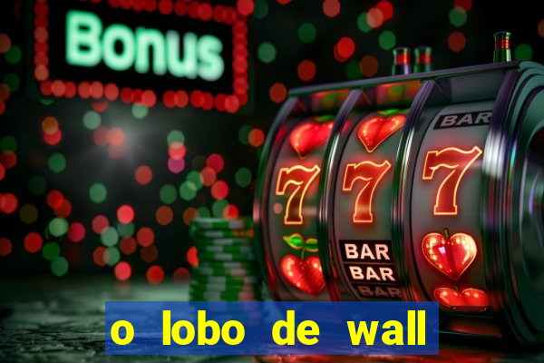 o lobo de wall street assistir