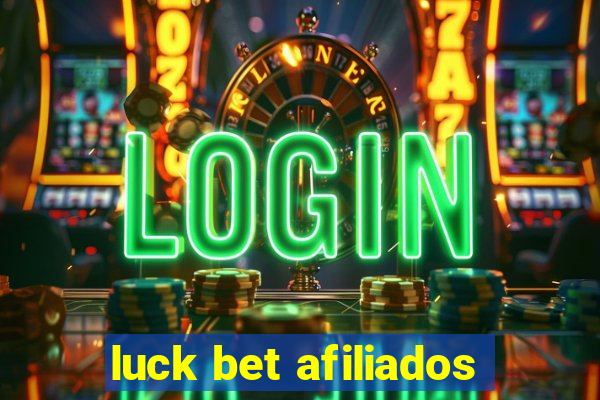 luck bet afiliados