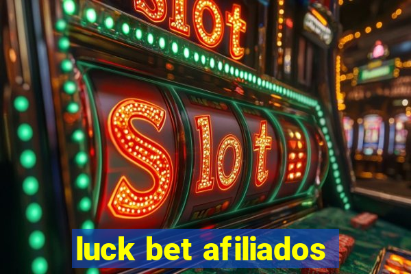 luck bet afiliados