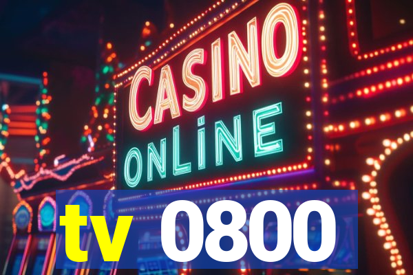 tv 0800