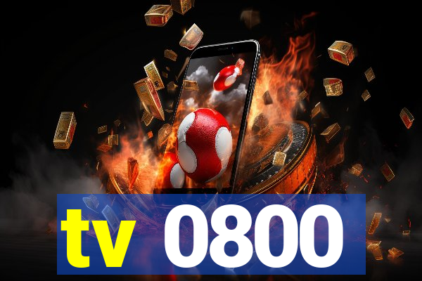 tv 0800