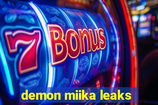 demon miika leaks