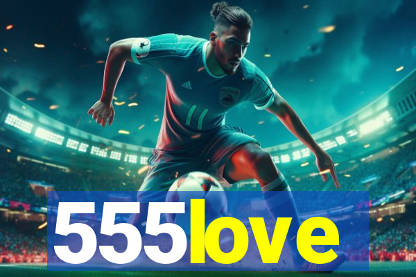 555love
