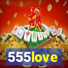 555love