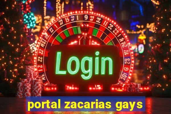 portal zacarias gays