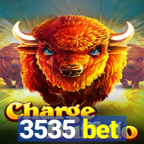 3535 bet