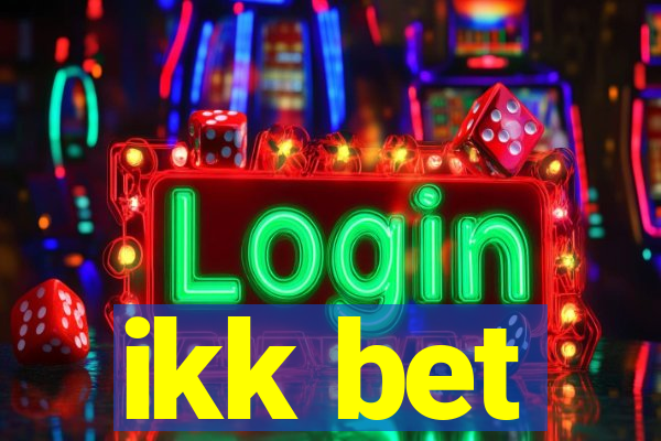 ikk bet