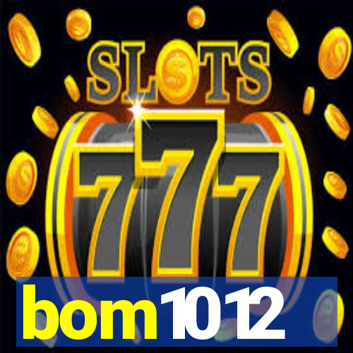 bom1012