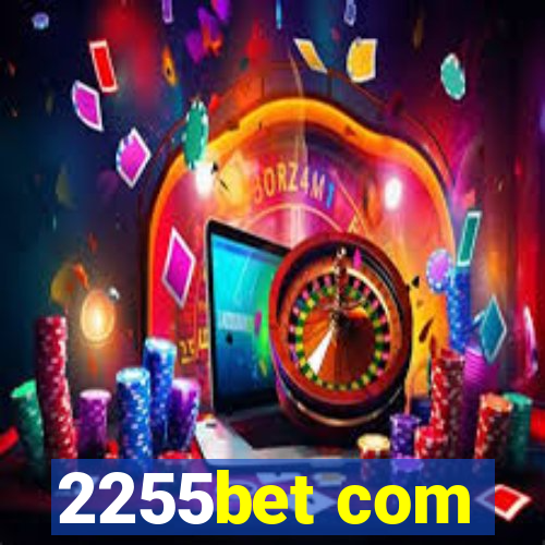 2255bet com
