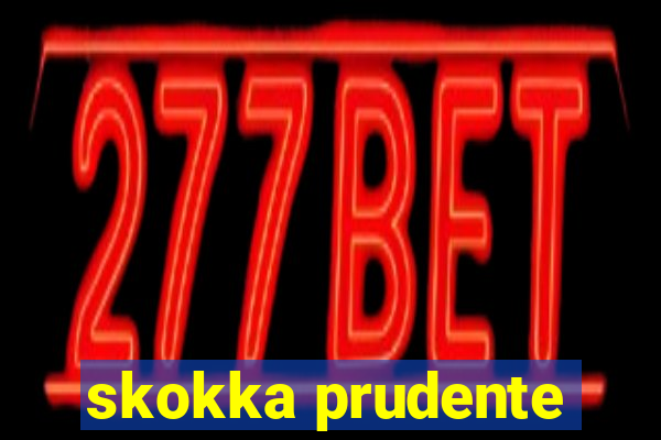skokka prudente