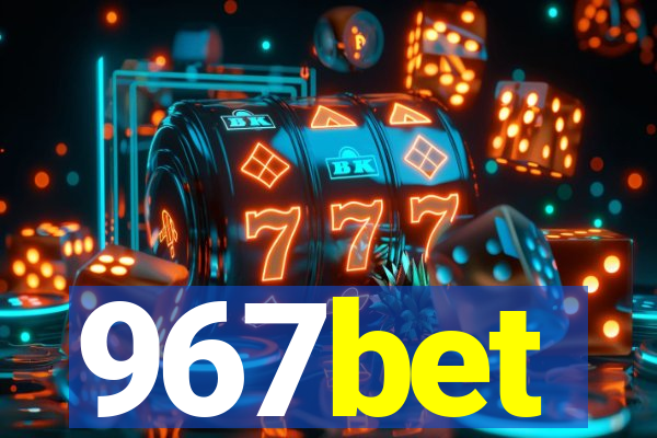 967bet