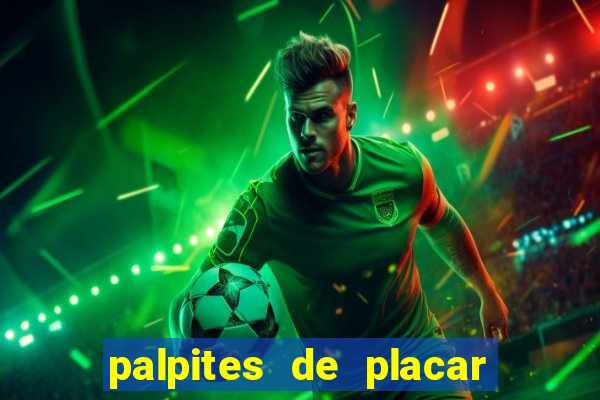 palpites de placar exato para os jogos de hoje