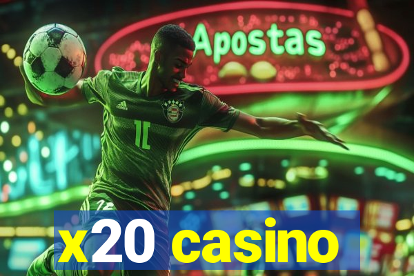 x20 casino