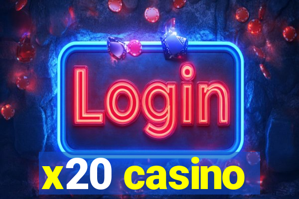 x20 casino