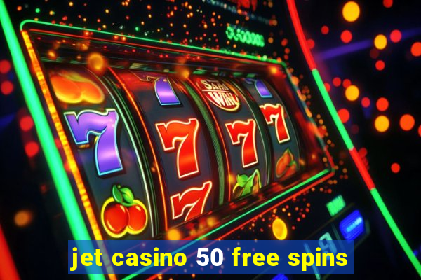jet casino 50 free spins