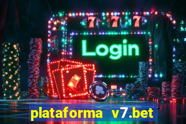 plataforma v7.bet paga mesmo