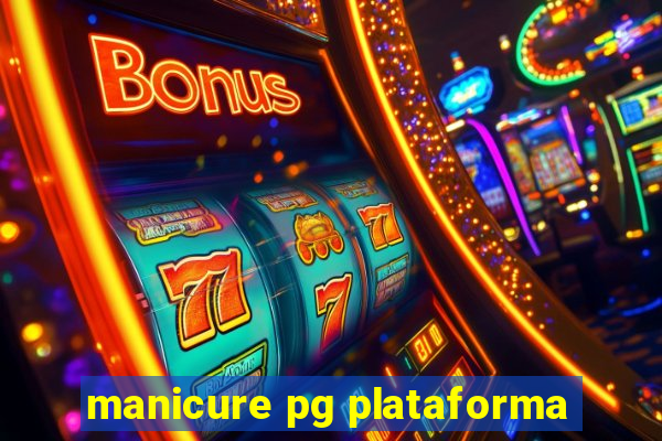 manicure pg plataforma