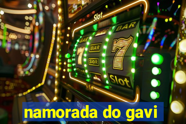 namorada do gavi