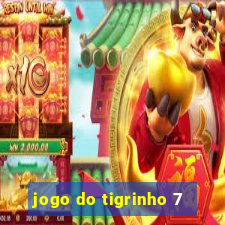 jogo do tigrinho 7