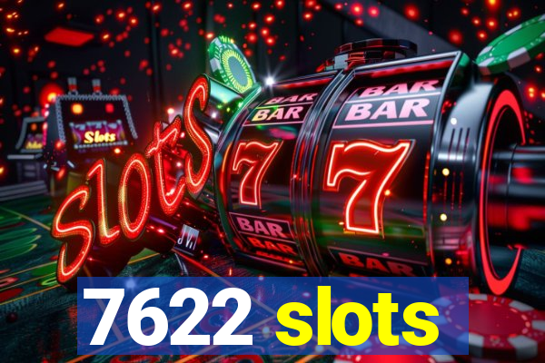 7622 slots