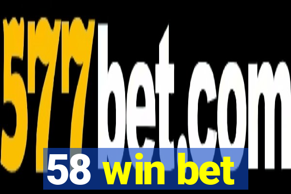 58 win bet