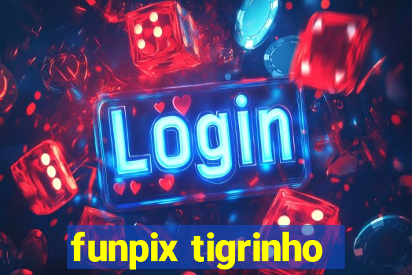 funpix tigrinho